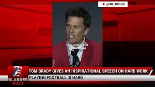 Tom Brady Gives An Inspirational Speech On Hard Work [upl. by Debera571]