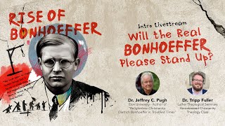 Will the real Bonhoeffer please stand up [upl. by Hernando]