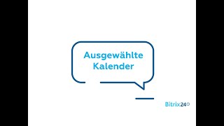 Ausgewählte Kalender  Bitrix24 Kalender [upl. by Damha584]