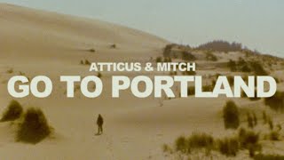 Atticus amp Mitch Go to Portland [upl. by Wong]