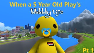 When a 5 Year Old Plays Wobbly Life PT1 [upl. by Yawnoc253]