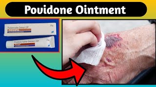 povidone iodine ointment usp 5 ww uses in hindi  चोट अथवा जख्म को ठीक करने का मलहम। [upl. by Joceline]