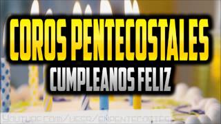 Cumpleaño Feliz Cristiano Pentecostal [upl. by Adnoel939]