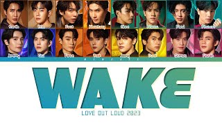 【LOVE OUT LOUD 2023】WAKE ถึงเวลา Original by Lomosonic  Color Coded Lyrics [upl. by Richy]