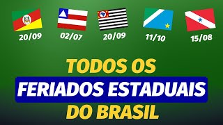 Todos os FERIADOS ESTADUAIS do Brasil [upl. by Yci489]