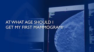 What Age Should I Get My First Mammogram [upl. by Ecnerwaled]