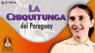 Historia de Beata María Felicia La CHIQUITUNGA del Paraguay 🎙️114° PODCAST Caballeros de la Virgen [upl. by Melas]