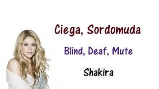 Shakira  Ciego Sordomuda Lyrics English and Spanish [upl. by Dduj]