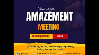 AMAZEMENT MEETING  IGEM  25TH SEPTEMBER 2024 [upl. by Nnylirej]