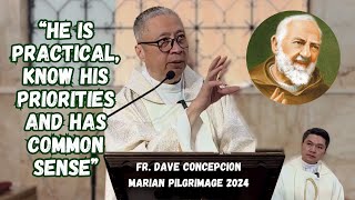 HE IS PRACTICAL KNOW HIS PRIORITIES AND HAS COMMON SENSE  Homily by Fr Dave Concepcion Padre Pio [upl. by Lamaaj]