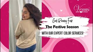 Festive Hair Color Services  Venus Ladies Beauty Parlour [upl. by Narcis]