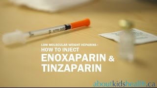 How To Injecting Enoxaparin and Tinzaparin in Children  AboutKidsHealth at SickKids [upl. by Llehsad]