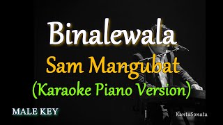 Binalewala  by Sam Mangubat Karaoke Piano Version [upl. by Dygert]