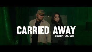 Kingery ft Cori  Carried Away Official Music Video [upl. by John33]