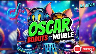 OSCAR BODUTS WOUBLE  DJ ARVIN REMIX [upl. by Ellehcin]