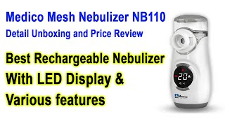 Medico Mesh Nebulizer NB110 Detail Unboxing and Price Review  Best Mesh Rechargeable Nebulizer [upl. by Ynnam]