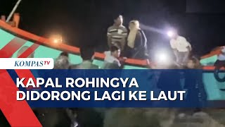 Warga Aceh Utara Dorong Kapal Pengungsi Rohingya Kembali ke Laut [upl. by Heiskell]