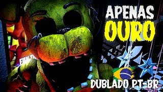 FNAF MÚSICA JUST GOLD DUBLADO PTBR [upl. by Clarhe350]