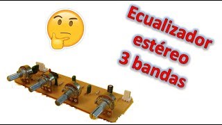 Ecualizador o preamplificador estereo de 3 bandas con amplificador de 50w Muy Fácil [upl. by Kohcztiy]