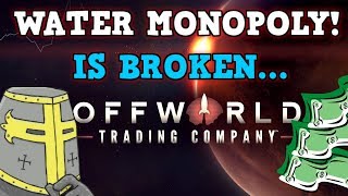 OFFWORLD TRADING COMPANY is A perfectly Balanced Game With No Exploits  Water Monopoly Challenge [upl. by Mimajneb366]