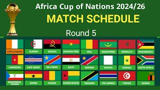 Africa cup of Nations 202426 round 5 match scheduleAfrica Cup of Nations 2026 qualifiers fixtures [upl. by Ahseenal252]