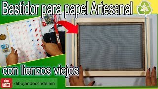 Como hacer un bastidor para Papel Reciclado o Papel Artesanal [upl. by Nylhsoj]