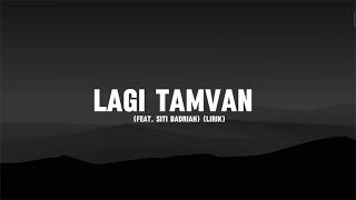 Lagi Tamvan Feat Siti Badriah Lirik [upl. by Fanchan759]