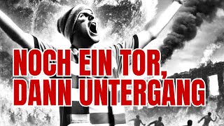 Hurra wir werden abgelenkt noch ein Tor dann Untergang [upl. by Baalbeer]