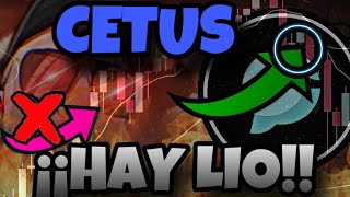 🚨URGENTE CETUS PRONOSTICO TOTAL🚨SE VA A LIAR… [upl. by Ellimak]