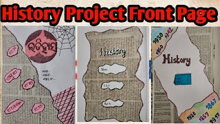 Project Front Page Design For Students History Project Front Page Design [upl. by Nnylatsyrc]