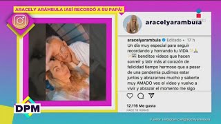 Aracely Arámbula recuerda a su padre a un año de su fallecimiento  De Primera Mano [upl. by Geanine]