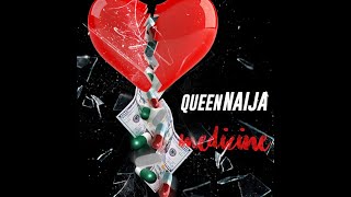 Medicine  Queen Naija [upl. by Wilone]