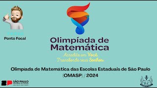 Olimpíadas de matemática das Escolas Estaduais de São Paulo OMASP [upl. by Thordis]