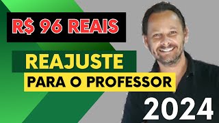 R 9000 NOVENTA REAIS DE REAJUSTE PARA O PROFESSOR EM 2024  ESSA É A PROMESSA DO GOVERNO DE MG [upl. by Primaveria]