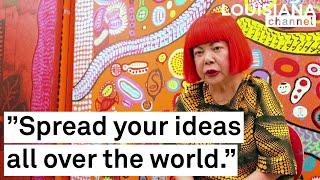 Yayoi Kusama Gives Advice to the Young Artist  Louisiana Channel [upl. by Smith]