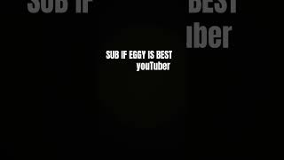 EGGY PLS LIKE SUB A COMMENT [upl. by Kcirret253]