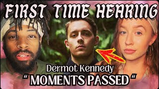 FIRST TIME HEARING Dermot Kennedy  Moments Passed  MUSIC VIDEO REACTION [upl. by Nylecaj]