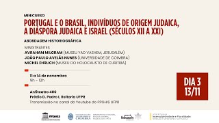 Dia 3  Minicurso  Portugal e o Brasil indivíduos de origem judaica a Diáspora Judaica e Israel [upl. by Netsyrk483]