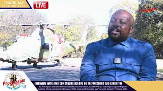 INTERVIEW WITH AEROSPACE MARITIME DEFENCE CEO SANDILE NDLOVU ON UPCOMING AFRICA AEROSPACE amp DEFENCE [upl. by Assenov]