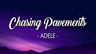 Chasing Pavements lyrics  Adele [upl. by Apollo]