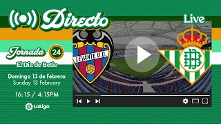 🚨 DIRECTO  Levante UDReal Betis  VÍVELO CON NOSOTROS [upl. by Encratia]