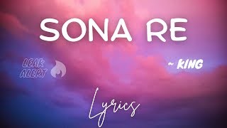 Sona Re  Lyrics  Clean Version  King Unofficial  Unreleased Song [upl. by Leur]