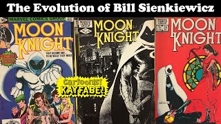 2 Years of MOON KNIGHT Comics Turned Bill Sienkiewicz into BILL FN SIENKIEWICZ Check It Out [upl. by Plotkin]