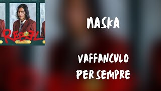 Testo Naska  Vaffanculo per sempre [upl. by Kcirdek]