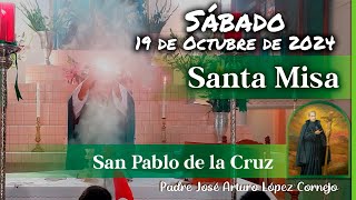 ✅ MISA DE HOY sábado 19 de Octubre 2024  Padre Arturo Cornejo [upl. by Shaia]