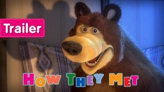 Masha and The Bear  How they met Trailer [upl. by Annasoh]