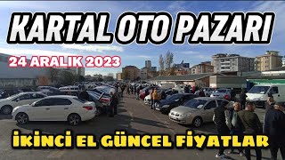 KARTAL OTO PAZARI  İKİNCİ EL GÜNCEL FİYATLAR  24 Aralık 2023 [upl. by Ellenet38]