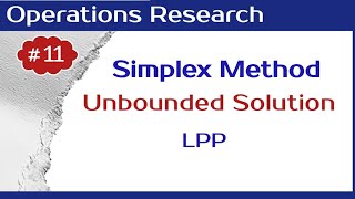 Unbounded solution in simplex method  solution of LPP Lecture11 [upl. by Nrubliw850]