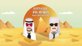 Costa Gold  Dás Arábia Malik Mustache Remix [upl. by Chavey]