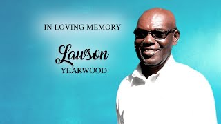 Celebrating the Life of Lawson Athelbert Yearwood [upl. by Allin]